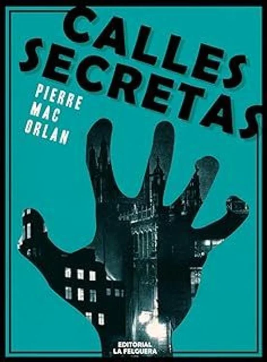 Calles secretas, La Felguera