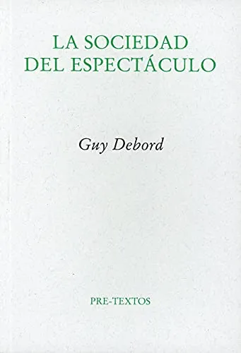 La sociedad del espectáculo, Pre-Textos